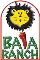 Info and opening times of Baja Ranch Monrovia CA store on 328 W. Huntington Dr Baja Ranch